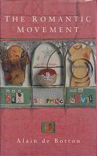 The Romantic Movement by Alain  de Botton